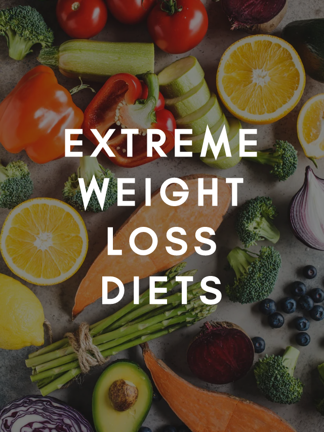 Extreme Weight Loss Diets