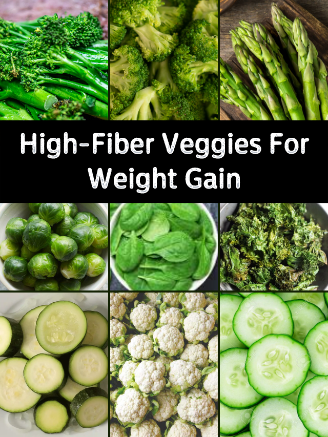 High-Fiber Veggies For Weight Gain